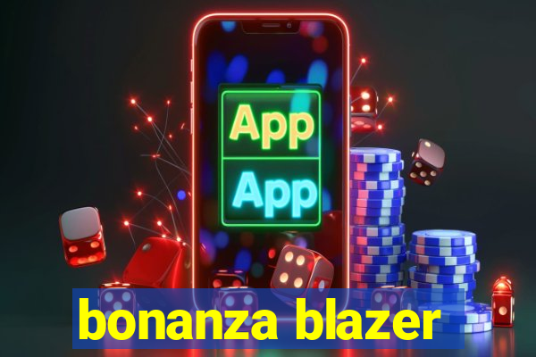 bonanza blazer